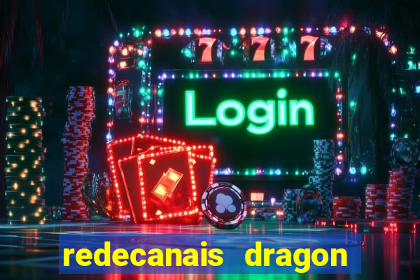 redecanais dragon ball z